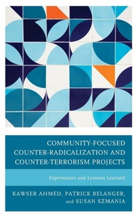 Enlarge image Cover: Community-Focused Counter-Radicalization and Counter-Terrorism Projects - Lexington Books