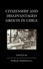 Cover: Citizenship and Disadvantaged Groups in Chile - Lexington Books