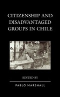 Cover: Citizenship and Disadvantaged Groups in Chile - Lexington Books