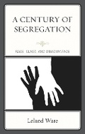 Cover: A Century of Segregation - Lexington Books