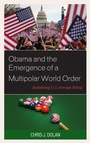 Cover: Obama and the Emergence of a Multipolar World Order - Lexington Books