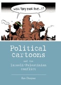 Cover: Political Cartoons and the Israeli-Palestinian Conflict - Manchester University Press