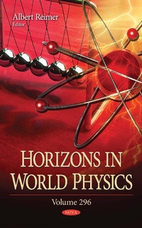Enlarge image Cover: Horizons in World Physics. Volume 296 - Nova Science Publishers