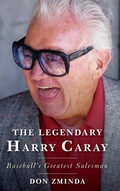 Cover: The Legendary Harry Caray - Rowman & Littlefield Publishers