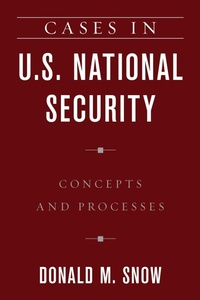Enlarge image Cover: Cases in U.S. National Security - Rowman & Littlefield Publishers