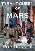 Cover: Tyrant Queen of Mars - Copper Creek Press, LLC