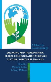 Enlarge image Cover: Engaging and Transforming Global Communication through Cultural Discourse Analysis - Fairleigh Dickinson University Press