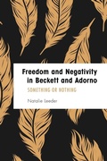 Cover: Freedom and Negativity in Beckett and Adorno - Rowman & Littlefield International