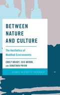 Cover: Between Nature and Culture: The Aesthetics of Modified Environments - Rowman & Littlefield International