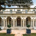 Cover: The Classical American House - Images Publishing Group