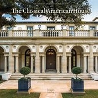 Enlarge image Cover: The Classical American House - Images Publishing Group