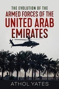 Cover: The Evolution of the Armed Forces of the United Arab Emirates - Helion & Company