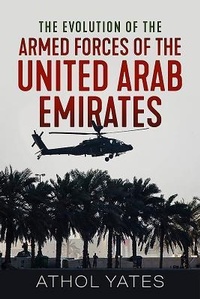 Enlarge image Cover: The Evolution of the Armed Forces of the United Arab Emirates - Helion & Company