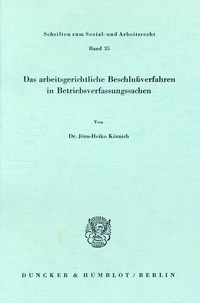 Abbildung von: Das arbeitsgerichtliche Beschlußverfahren in Betriebsverfassungssachen. - Duncker & Humblot
