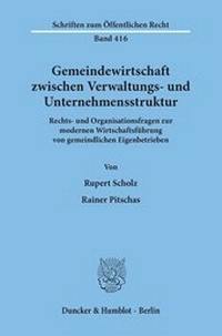 Abbildung von: Gemeindewirtschaft zwischen Verwaltungs- und Unternehmensstruktur. - Duncker & Humblot