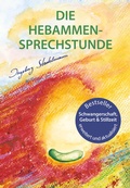 Abbildung von: Die Hebammen-Sprechstunde - Stadelmann Verlag