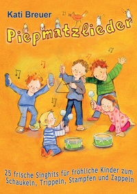 Abbildung von: Piepmatzlieder - 25 frische Singhits für fröhliche Kinder zum Schaukeln, Trippeln, Stampfen und Zappeln - Janetzko, Stephen