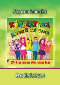 Abbildung von: KINDERTANZ - beweg dich ganz! 24 Kindertänze fürs ganze Jahr - Janetzko, Stephen