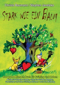 Abbildung von: Stark wie ein Baum - Das große Mitmach-Buch für Frühling und Ostern - Janetzko, Stephen