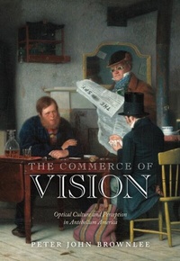 Enlarge image Cover: The Commerce of Vision - University of Pennsylvania Press