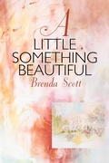 Cover: A Little Something Beautiful - Balboa Press