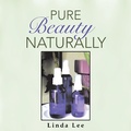 Cover: Pure Beauty Naturally - Balboa Press