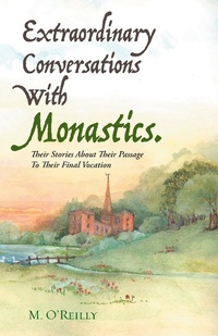 Enlarge image Cover: Extraordinary Conversations with Monastics. - Balboa Press
