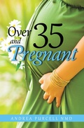 Cover: Over 35 and Pregnant - Balboa Press