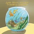 Cover: Junie Moon and the Travelling Goldfish - AUTHORHOUSE