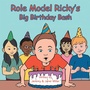 Cover: Role Model Ricky's Big Birthday Bash - AUTHORHOUSE