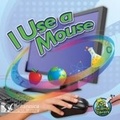 Cover: I Use a Mouse - Britannica Digital Learning