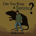 Cover: Can You Keep a Secret? - AuthorHouse UK