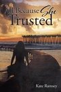 Cover: All Because She Trusted - AUTHORHOUSE