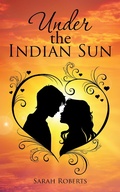 Cover: Under the Indian Sun - AUTHORHOUSE