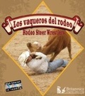 Cover: Los Vaqueros del Rodeo (Rodeo Steer Wrestlers) - Britannica Digital Learning