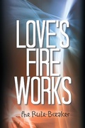 Cover: Love'S Fire Works - AUTHORHOUSE