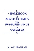 Cover: A Handbook of Aortoarteritis and Ruptured Sinus of Valsalva - AUTHORHOUSE