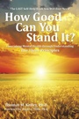 Cover: How Good Can You Stand It? - AUTHORHOUSE