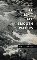 Cover: Life Isn't All Smooth Waters - AUTHORHOUSE