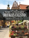 Cover: When Private Breckles Enlisted - AUTHORHOUSE