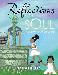 Abbildung von: Reflections of the Soul - AUTHORHOUSE