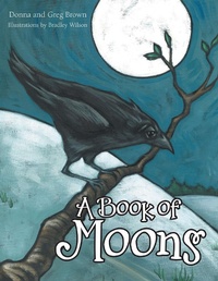 Enlarge image Cover: A Book of Moons - AUTHORHOUSE