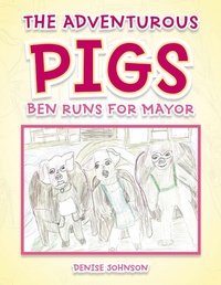 Enlarge image Cover: The Adventurous Pigs - AUTHORHOUSE