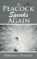 Cover: A Peacock Speaks Again - AUTHORHOUSE