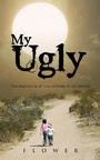Cover: My Ugly - AUTHORHOUSE