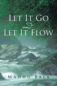 Enlarge image Cover: Let It Go and Let It Flow - AUTHORHOUSE