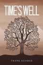 Cover: Time's Well - AuthorHouse UK