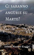 Cover: Ci saranno angurie su Marte? - Debbie Manber Kupfer
