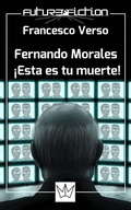 Cover: Fernando Morales: &iexcl;esta es tu muerte! - Future Fiction