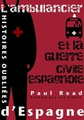 Cover: Histoires oubli&eacute;es d'Espagne : L'ambulancier et la guerre civile espagnole - Craving Distraction Ltd
